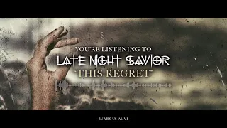 Late Night Savior "This Regret" (Official Video)