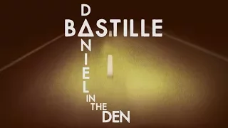 Bastille - Daniel in the Den (Lyrics)