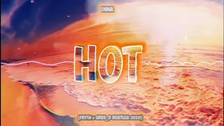 Inna - Hot (Greg_D x FRYTA Bootleg 2020)