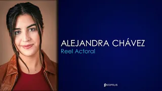 Alejandra Chavez - Reel Actoral