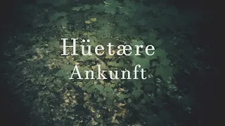 Hüetære - Ankunft  [Nordic/Pagan Folk] (Viking/Germanic Music)