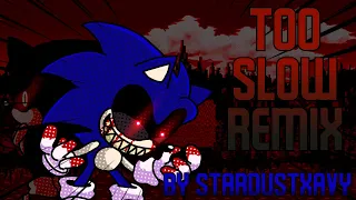 Too Slow [Remix] - Friday Night Funkin': Vs. Sonic.EXE