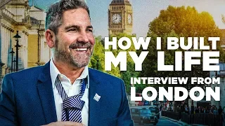 How I Built My Life - Grant Cardone in London