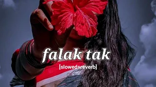 falak tak chal sath mere  [slowed+reverb] #lofi #hindisong #song #bollywoodlofi #lofi #song