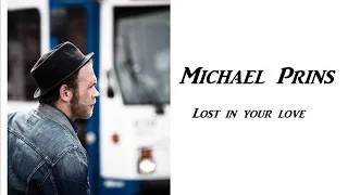 Michael Prins - Lost in your love Lyrics