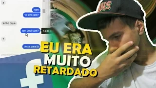 EU ERA MUITO RETARDADO - MENSAGENS ANTIGAS