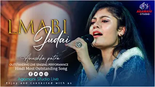 Lambi Judai | Hindi Song || Live Singing By - Anushka Patra || @AgamaniStudioLIVE  ||