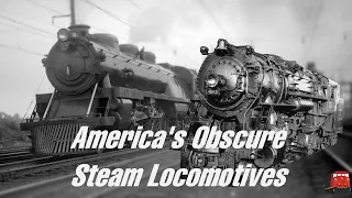 America's Obscure Steam Locomotives