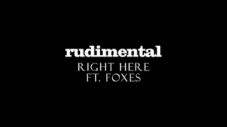 Rudimental - Right Here ft. Foxes