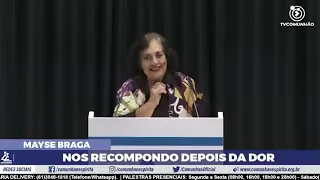 ``Nos recompondo depois da dor``. Palestra de Mayse Braga.