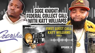 SUGE KNIGHT Collect Call, Episode 9: 1st Guest Call - Katt Williams Part 1-REACTION