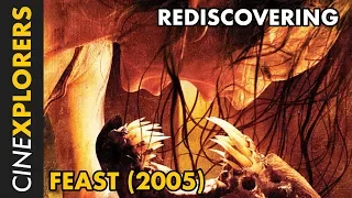 Rediscovering: Feast (2005)