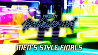 Project Underground 11: Men's style Finals