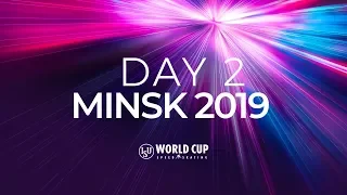 Day 2 | World Cup Minsk 2019 | #SpeedSkating