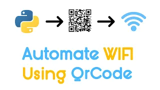 How To Generate WiFi QrCode And Scan & Connect To Internet Using Python | WiFi QrCode