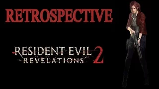 Resident Evil Retrospective: Resident Evil Revelations 2