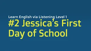 Jessica's First Day of School