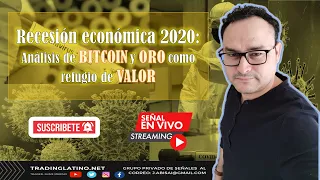 👑RECESION ECONOMICA 2020: BITCOIN Y ORO COMO REFUGIO DE VALOR | BITCOIN V327