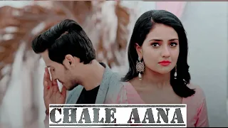 Chale Aana💔🌧️FT. #IshqAan 💖|| Ishk Par Zor Nahi❤️|| Akshita Mudgal🥀|| Param Singh🤍|| #ishkparzornahi