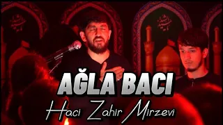 Haci Zahir Mirzevi ağla bacı( Official Video)