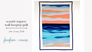 seaside improv wall hanging project - freeform curves - beach landscape quilt