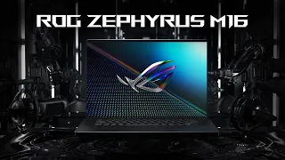 2022 ROG Zephyrus M16 - Thrill Your Senses | ROG