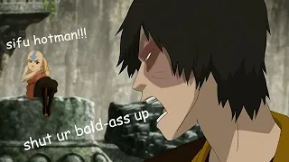 zuko roasting the gaang for 2 minutes straight