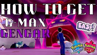 HOW TO GET G-Max Gengar in Pokemon Shield