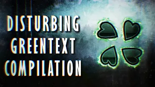 7 DISTURBING Greentext Stories | HOUR LONG COMPILATION (NEW STORIES)