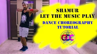 Shamur   Let The Music Play Tutorial Video Part 1