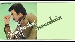 ORHAN GENCEBAY | SEVECEKSİN [HQ]