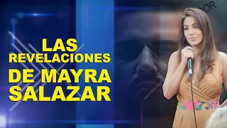 VASM- "Las revelaciones de Mayra Salazar"