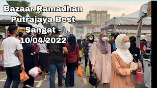 4K Bazaar Ramadhan Putrajaya Best Sangat - 10/04/2022