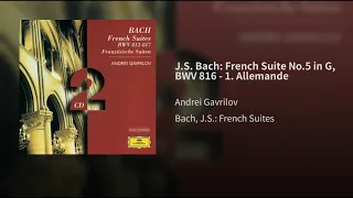 J S  Bach  French Suite No 5 in G, BWV 816   1  Allemande