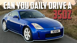 CAN YOU DAILY DRIVE A NISSAN 350Z