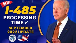 I-485 Processing Time ✔️ : September 2022 Update | USCIS | Adjustment of Status | Green Card