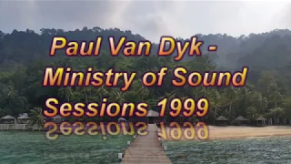 Paul Van Dyk - Ministry of Sound Sessions - 12-06-1999