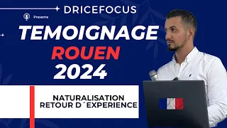 Demande naturalisation française par décret : témoignage Rouen entretien assimilation