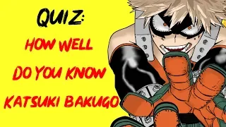 My Hero Academia Quiz: KATSUKI BAKUGO