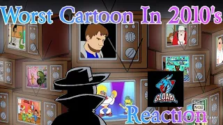 Top 10 Worst Cartoons of the 2010's (Part 1)Reaction by  TheMysteriousMrEnter