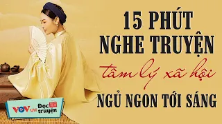 15 Phút Nghe Truyện Ngủ Một Mạch Tới Sáng | Tuyển Chọn Truyện Đêm Khuya Đài Tiếng Nói Việt Nam VOV