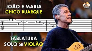 João e Maria | Tablatura Solo de Violão Simplificado | Chico Buarque