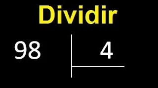 Dividir 98 entre 4 , division inexacta con resultado decimal  . Como se dividen 2 numeros