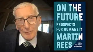 CARTA: Potential Utopian and Dystopian Futures with Martin Rees