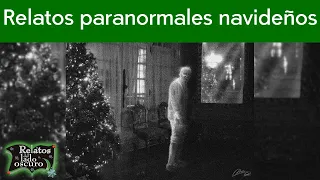 Relatos paranormales navideños | Experiencias del auditorio | Relatos del lado oscuro