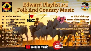 Edward Playlist 141 Folk And Country Music