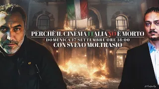 La DECADENZA del CINEMA Italiano: parliamone con SVEVO MOLTRASIO.