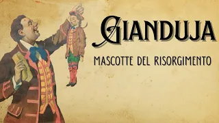 Gianduja - Mascotte del Risorgimento