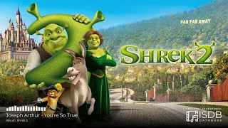 Shrek 2 SOUNDTRACK | Joseph Arthur - You're So True