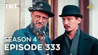 Payitaht Sultan Abdulhamid Episode 333 | Season 4